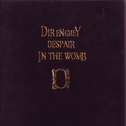 Despair In the Womb专辑