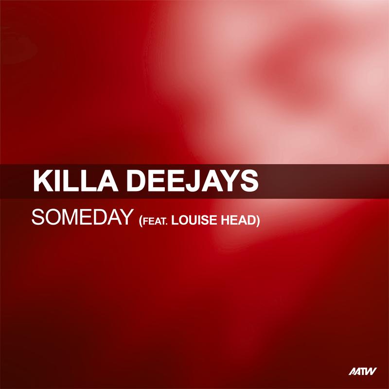Killa Deejays - Some Day (Club Mix)