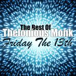 Friday The 13th - The Best of Thelonious Monk专辑