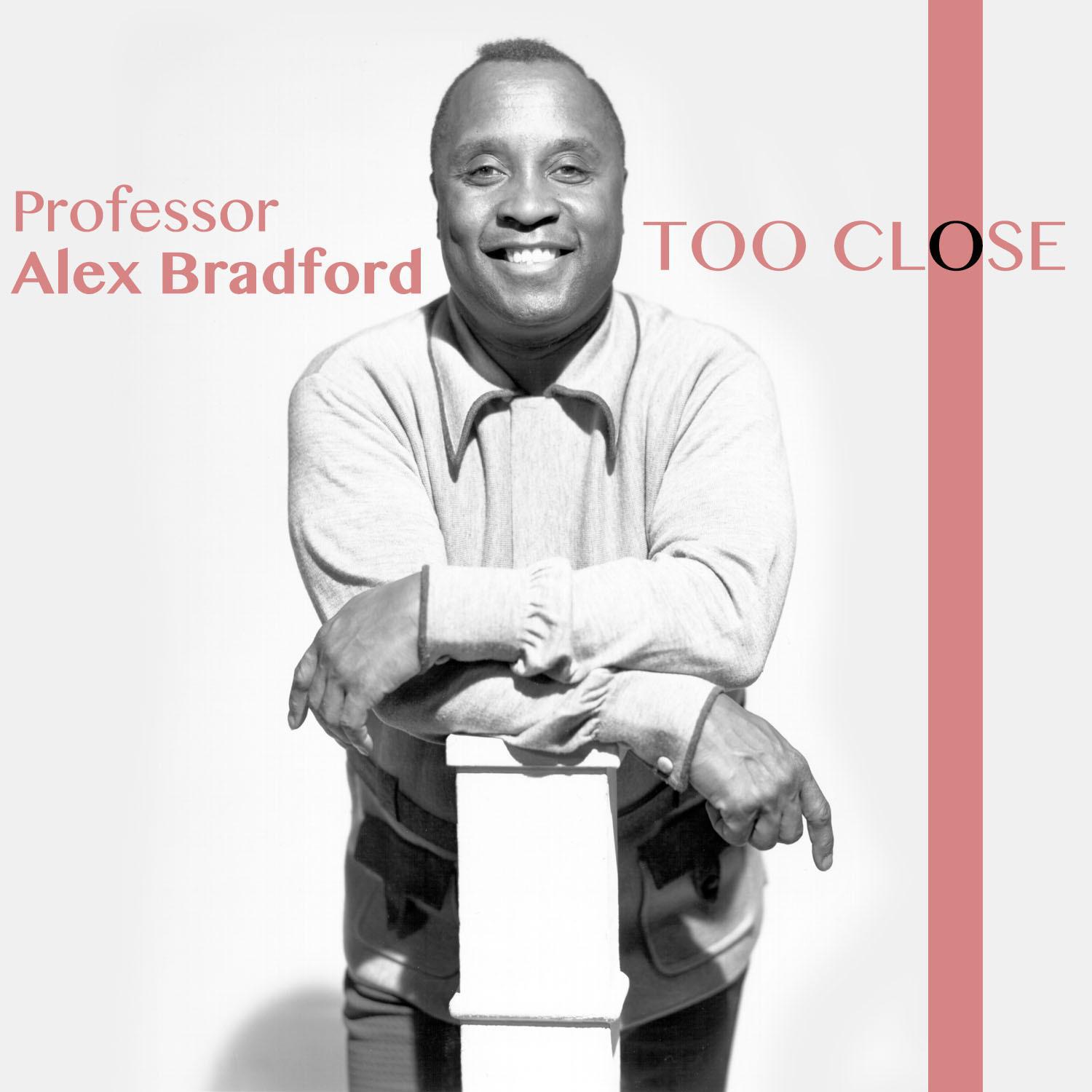 Professor Alex Bradford - I Don't Care What the World May Do
