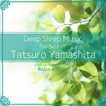 Deep Sleep Music - The Best of Tatsuro Yamashita: Relaxing Music Box Covers专辑