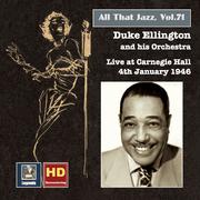 ALL THAT JAZZ, Vol. 71 - Duke Ellington Live at Carnegie Hall, 4th January 1946