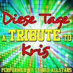 Diese Tage (A Tribute to Kris) - Single专辑