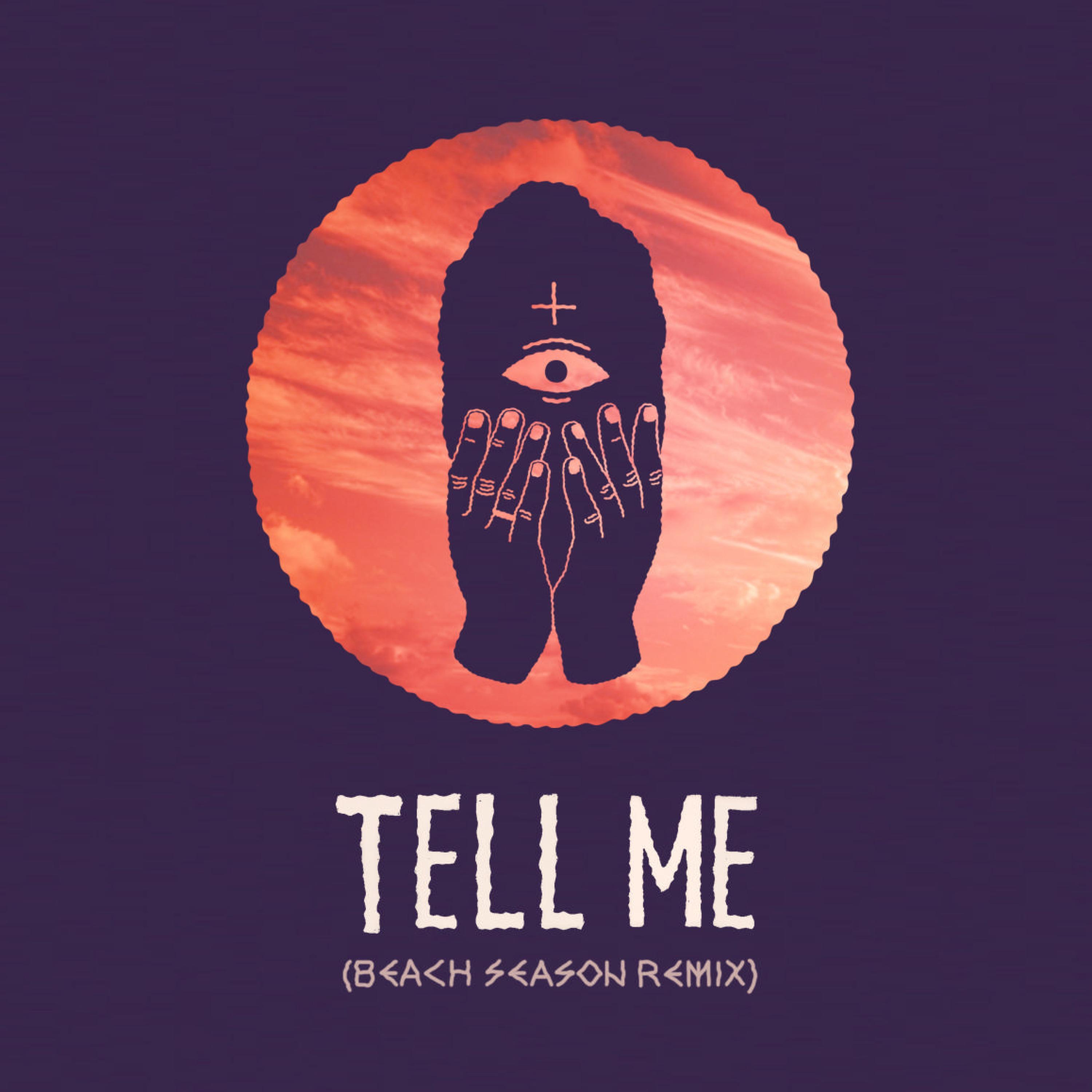 Tell Me (Beach Season remix)