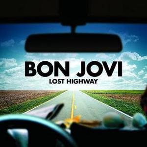 Bon Jovi - LOST HIGHWAY （降3半音）