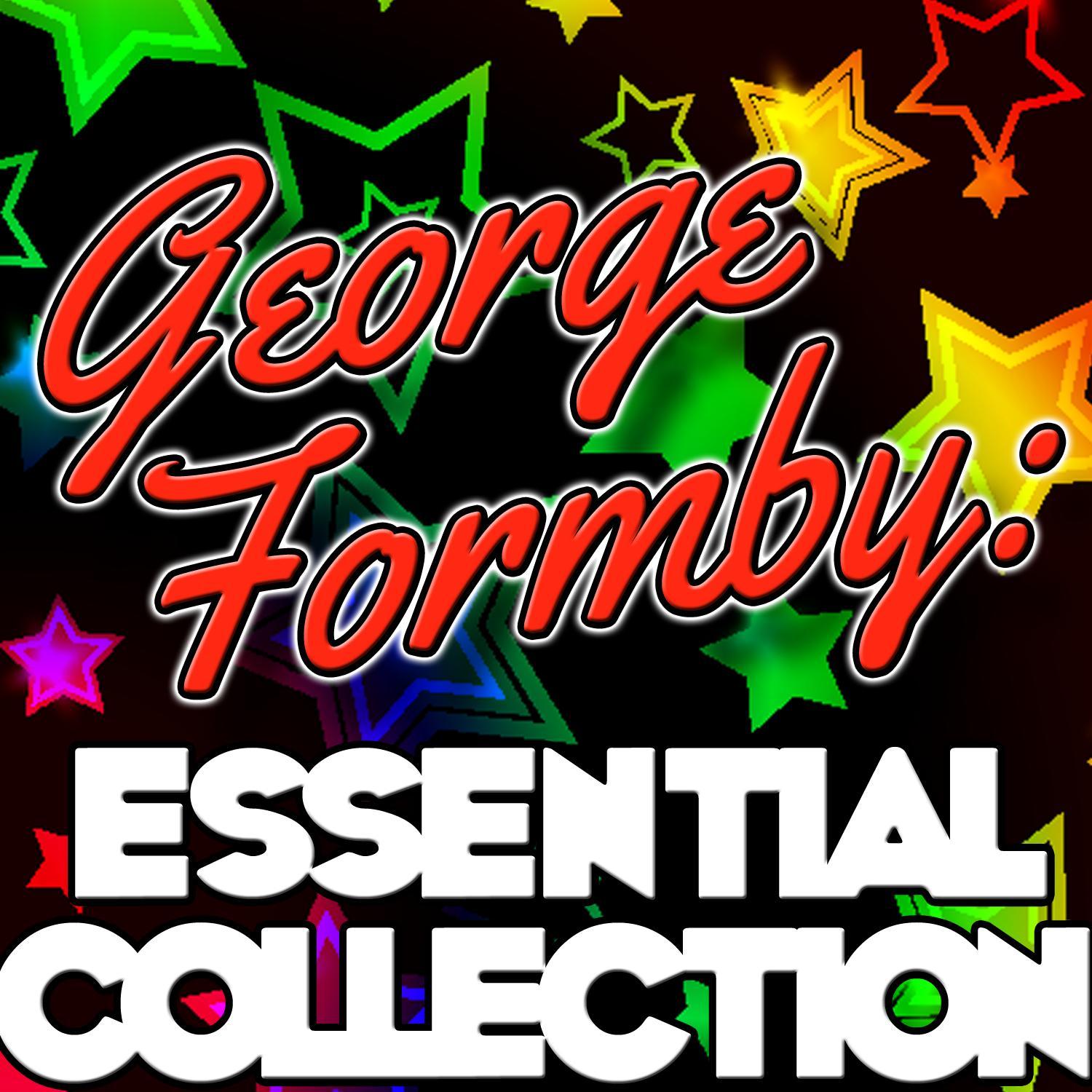 George Formby: Essential Collection
