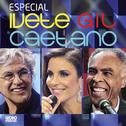 Especial Ivete, Gil E Caetano专辑