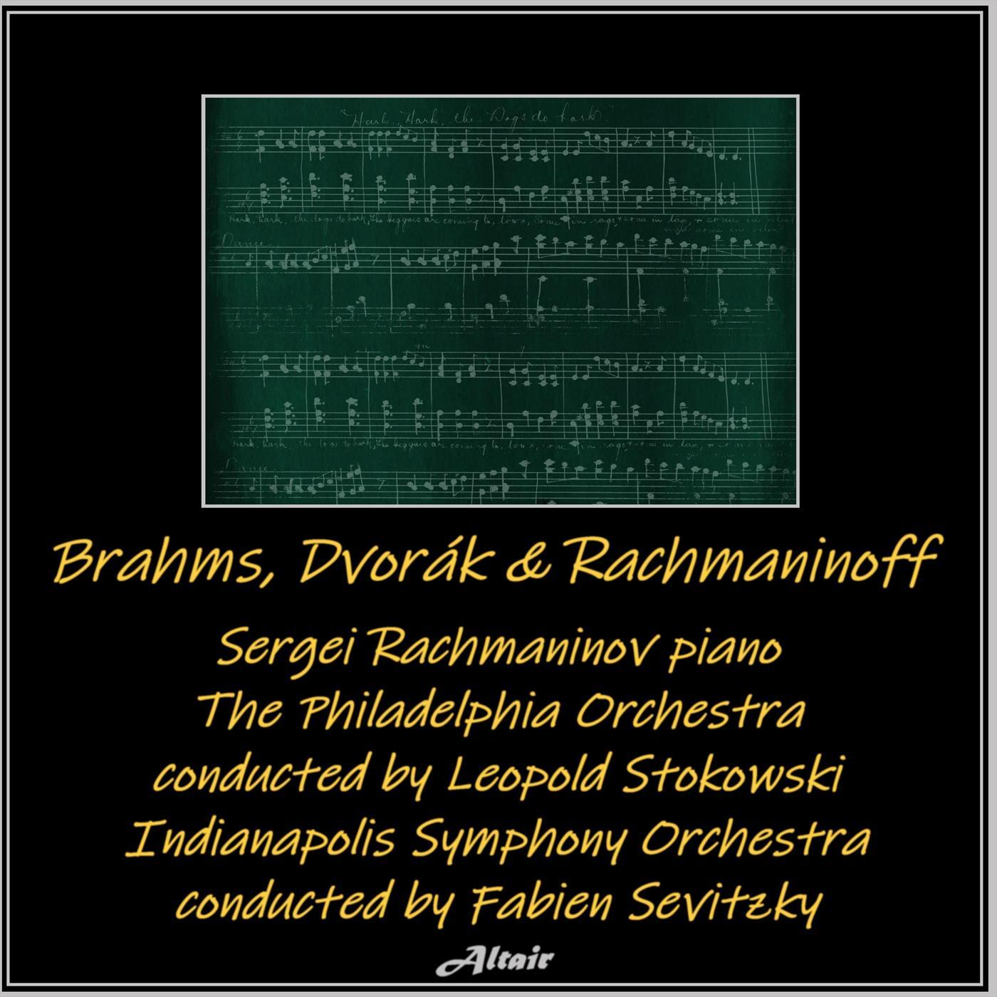 Brahms, Dvorák & Rachmaninoff