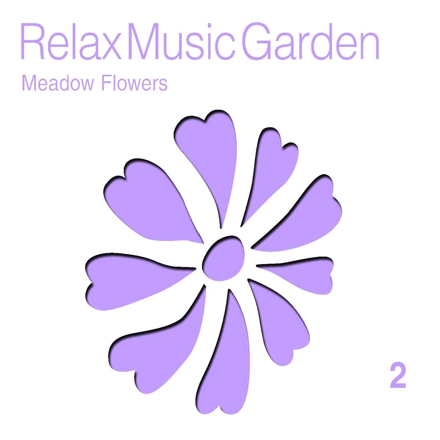 Relax Music Garden, Vol. 2 (Meadow Flowers)