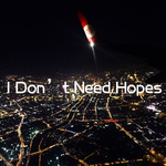 I Don't Need Hopes专辑