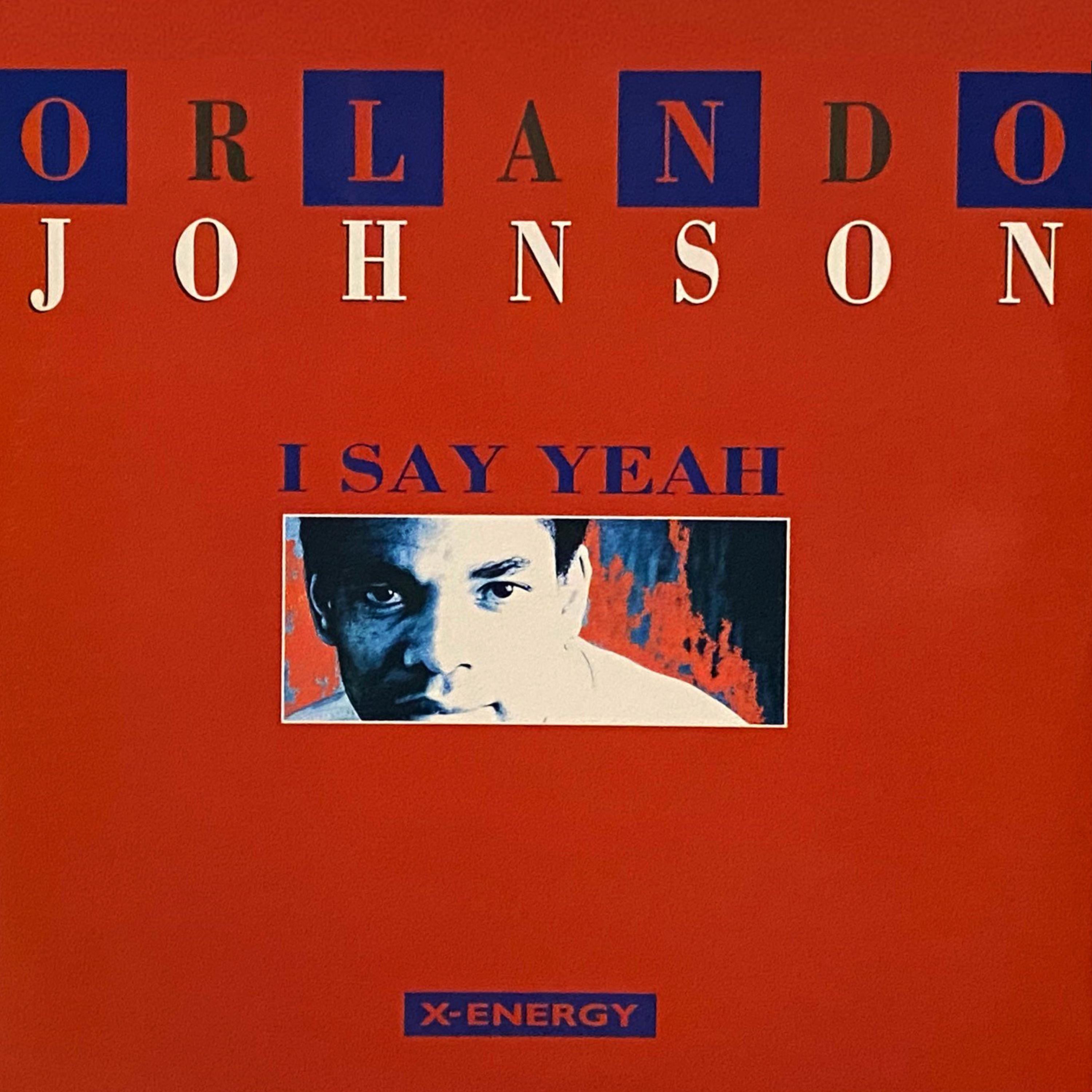 Orlando Johnson - I Say Yeah (Pow Power Mix)