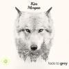 Kim Morgan - Fade to Grey