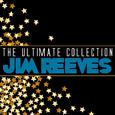 The Ultimate Collection: Jim Reeves