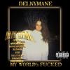 DelnyMane - Every Day All Day (Deluxe)