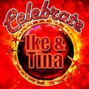 Celebrate: Ike & Tina