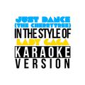 Just Dance (The Cherrytree Sessions) [In the Style of Lady Gaga] [Karaoke Version] - Single