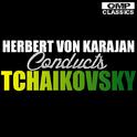 Herbert von Karajan Conducts Tchaikovsky专辑