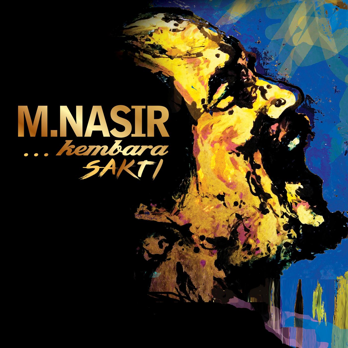 M.Nasir ... Kembara Sakti