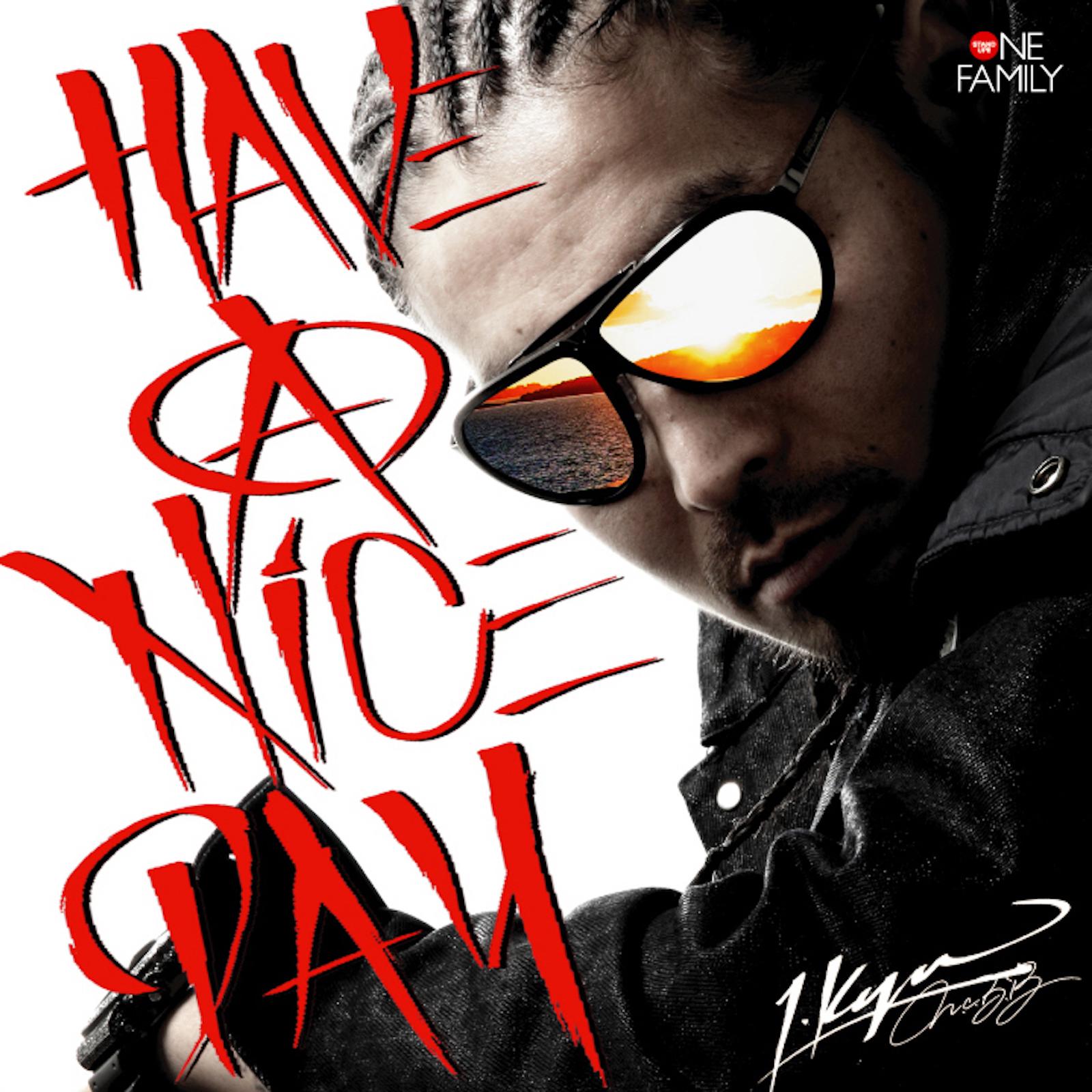 HAVE A NICE DAY
