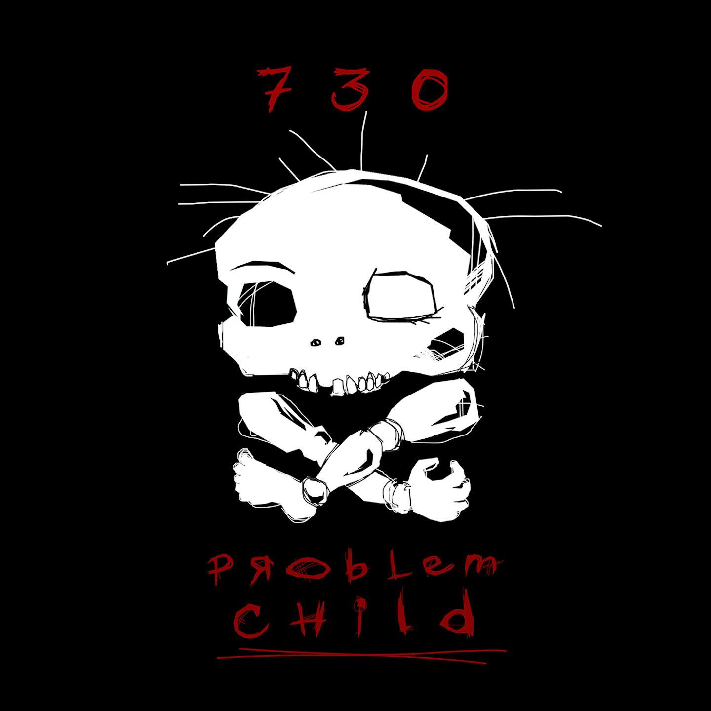 Problem Childs 730 - EP