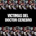 Victimas Del Doctor Cerebro专辑
