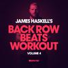 James Haskell - James Haskell's Back Row Beats Workout Volume 4 Mix 1 (Continuous Mix)