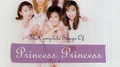 The Complete Songs Of Princess Princess专辑