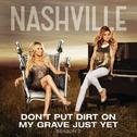Don't Put Dirt On My Grave Just Yet (feat. Hayden Panettiere & Will Chase) - Single专辑