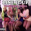 Vanessa Doll - Line it up (feat. Lil Kayla)