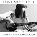 Joni Mitchell Early FM Radio Broadcast专辑