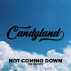 Candyland - Not Coming Down (REVOKE Remix)