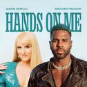 Hands On Me (feat. Meghan Trainor)专辑