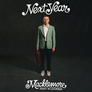 Macklemore & Windser - Next Year (unofficial Instrumental) 无和声伴奏 （降7半音）