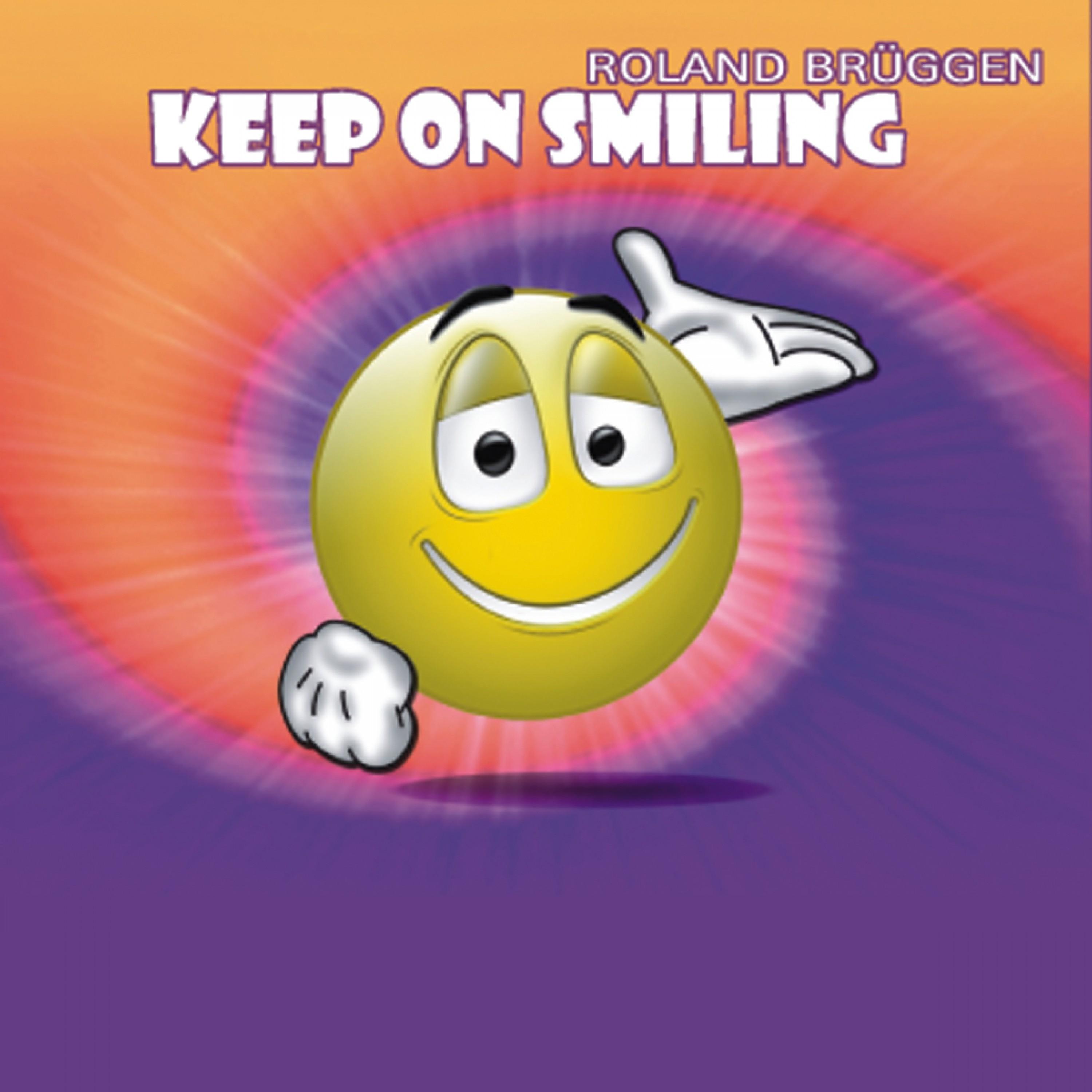 Keep On Smiling