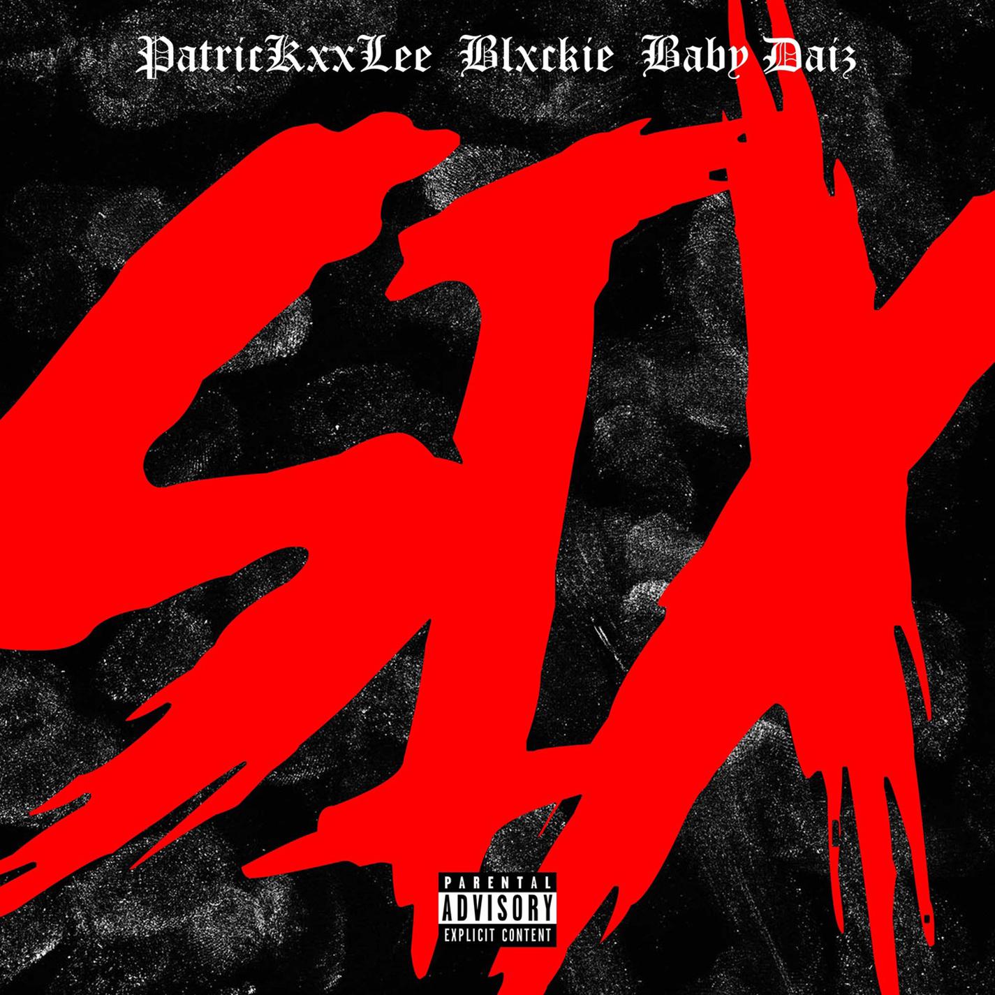 PatricKxxLee - SIX (feat. Blxckie and Baby Daiz)