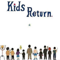 Kids Return专辑