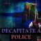 Decapitate a Police专辑