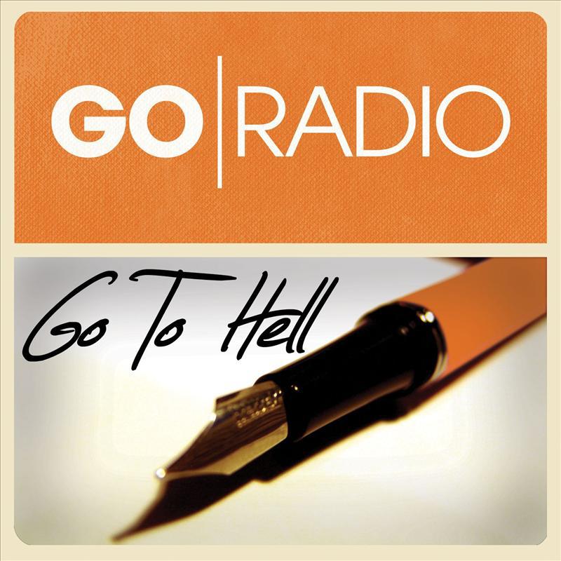 Go Radio - Go To Hell