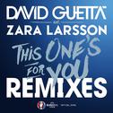 This One's For You (feat. Zara Larsson) [Remixes EP] [Official Song UEFA EURO 2016]专辑
