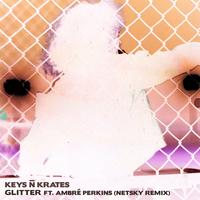 Glitter (feat. Ambré Perkins) (Netsky Remix)