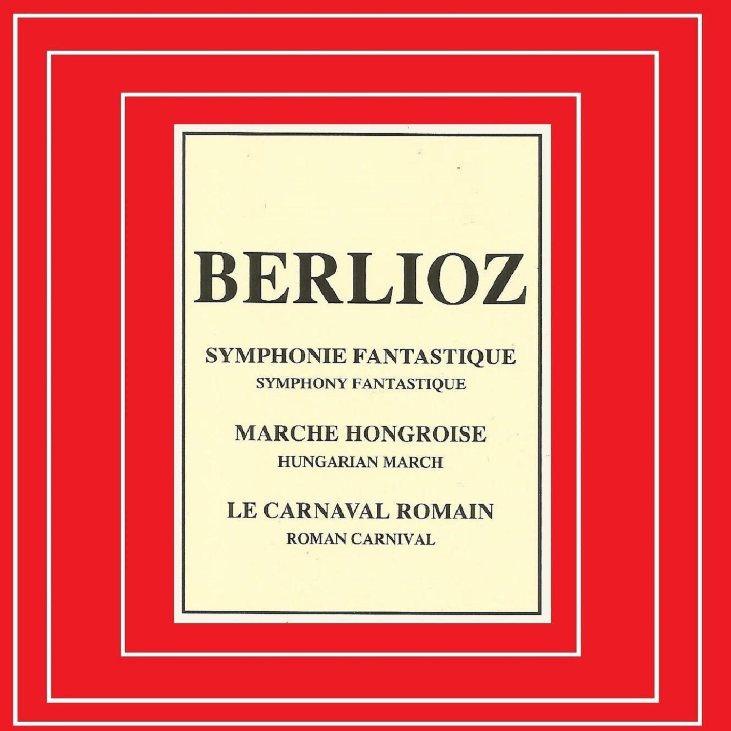 Berlioz - Symphonie Fantastique
