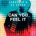 Jamaster A VS Canno- Can You Feel It (Original)