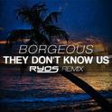 They Don't Know Us (Ryos Remix)专辑