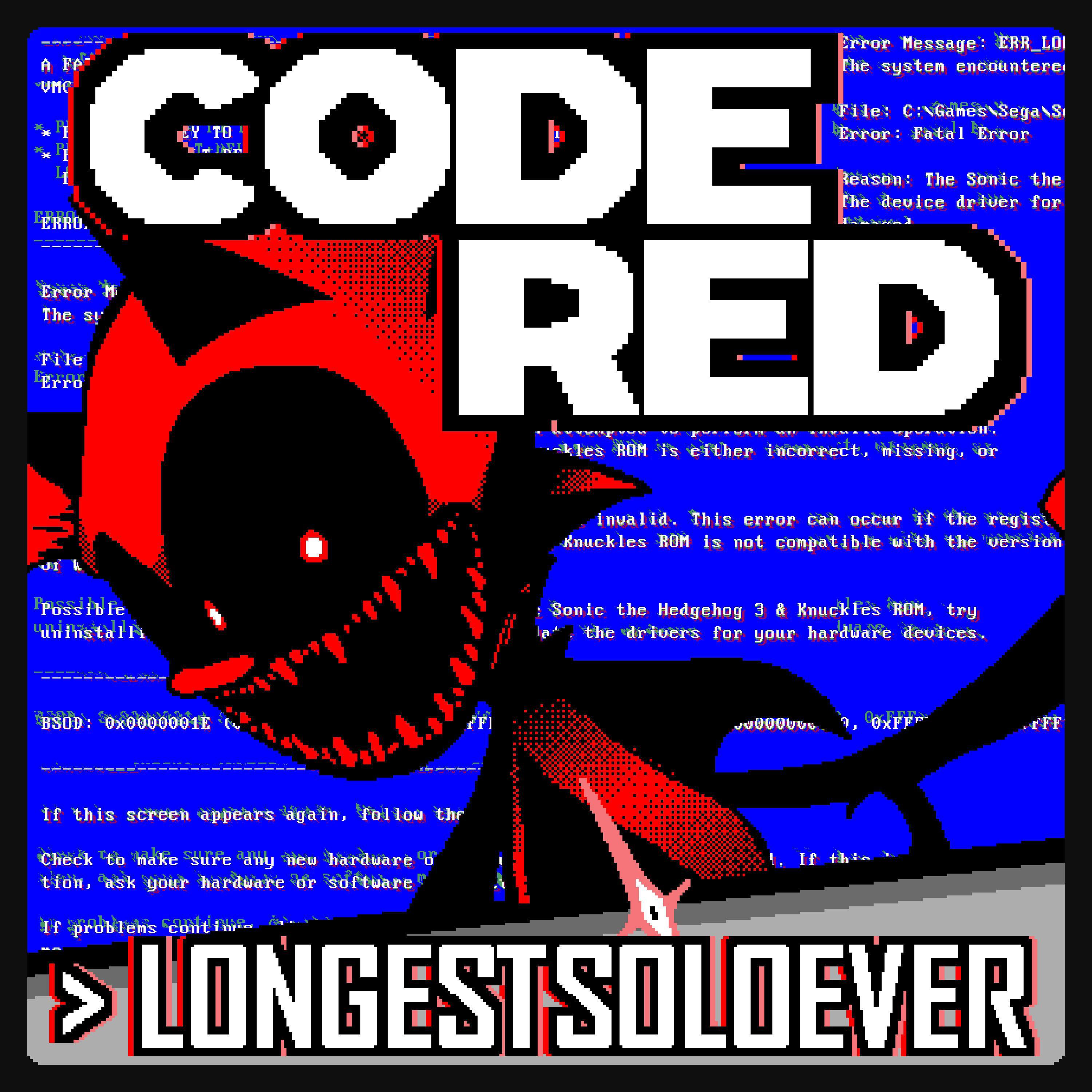 LongestSoloEver - Code Red (Fatal Error EXE Song)