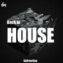 Back to House专辑