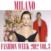 Milano Fashion Week 2012, Vol. 3