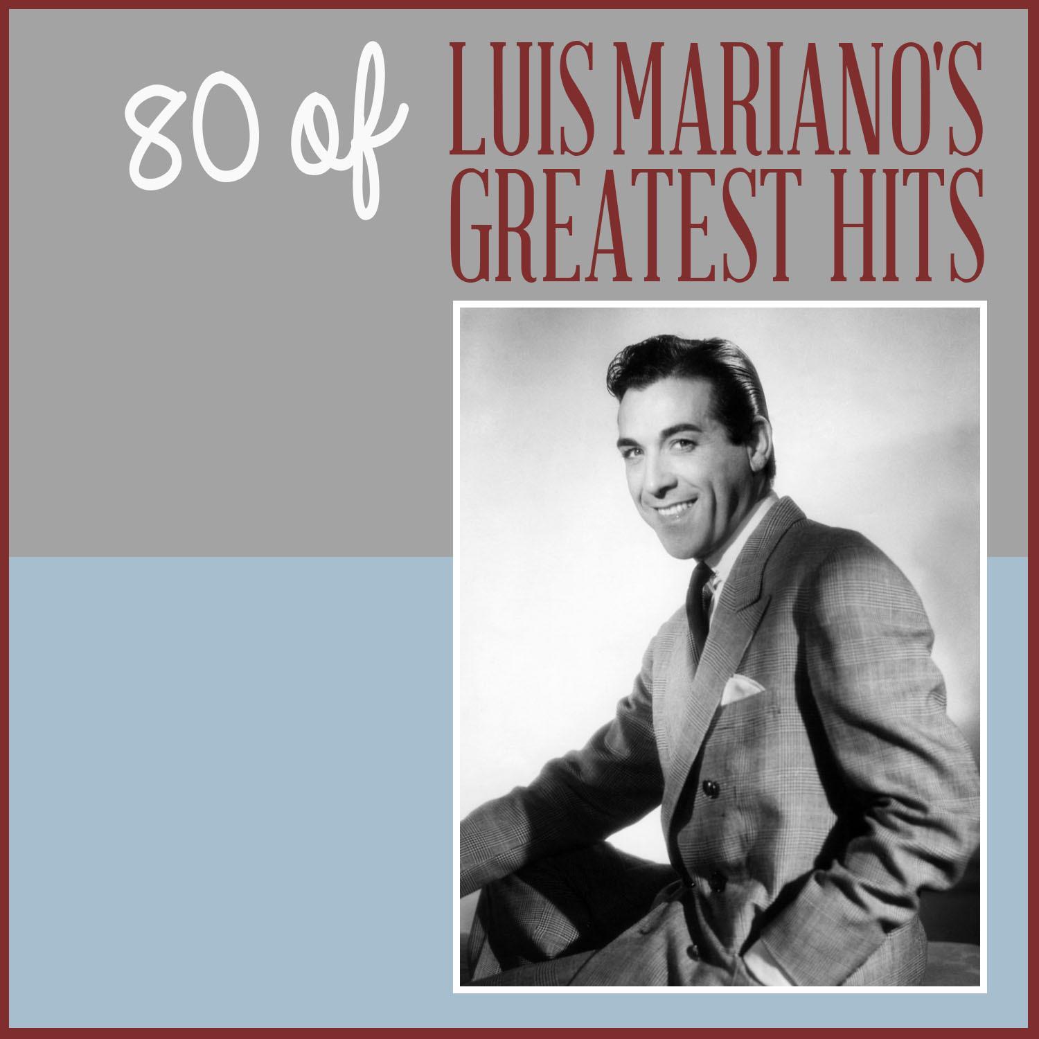 80 of Luis Mariano's Greatest Hits