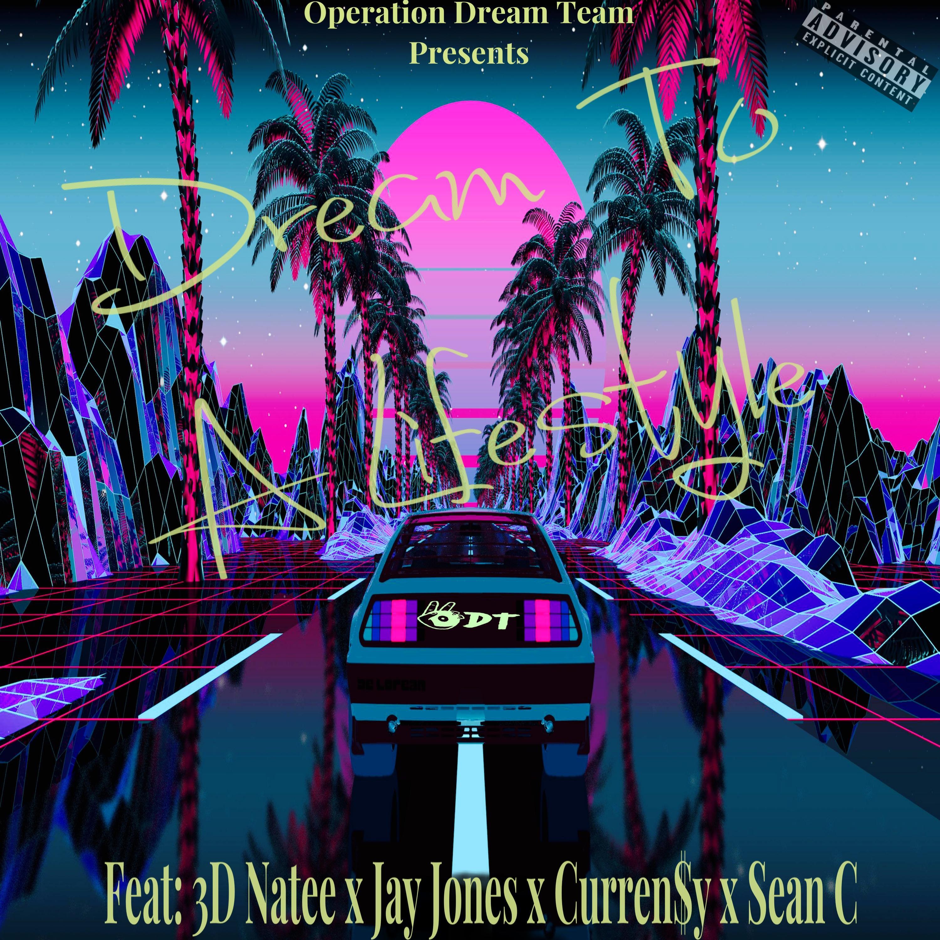 Dream To A Lifestyle (feat. 3D Na'Tee, Jay Jones, Curren$y & Sean C)