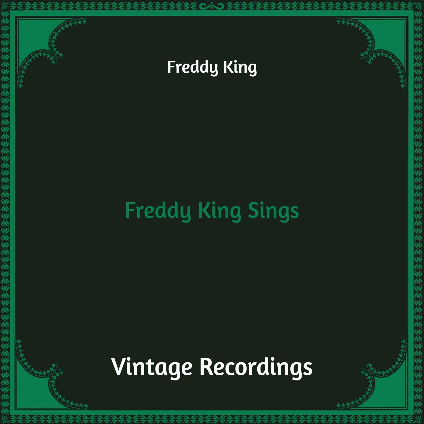 Freddy King Sings (Hq Remastered)