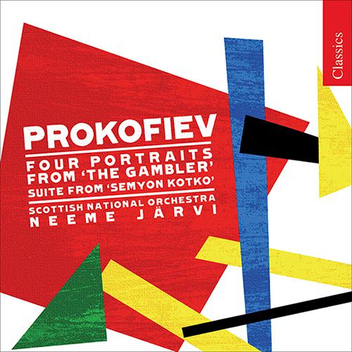 PROKOFIEV, S.: Semyon Kotko Suite / 4 Portraits and Denouement from The Gambler (Royal Scottish Nati专辑